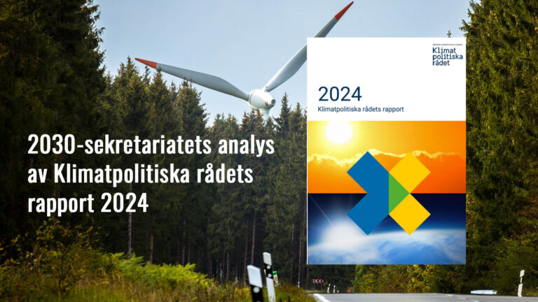 vindkraftverk skog väg2 2030-sekretariatet om Klimatpolitiska rådets rapport: Världens chans för regeringen och klimatminister Romina Pourmokhtari!