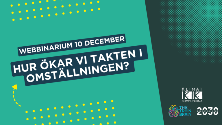 Hur kan vi öka takten i omställningen? 2 webbinarium 10 december Hur kan vi öka takten i omställningen?